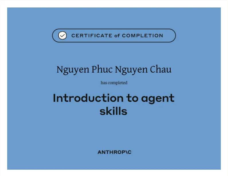 Chứng chỉ hoàn thành Introduction to Agent Skills của Nguyễn Phúc Nguyên Châu — Anthropic